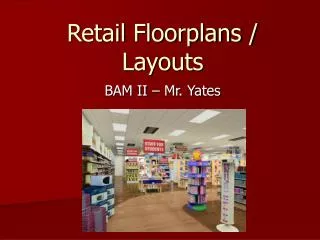 Retail Floorplans / Layouts