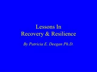 Lessons In Recovery &amp; Resilience