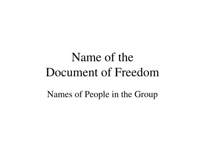 name of the document of freedom