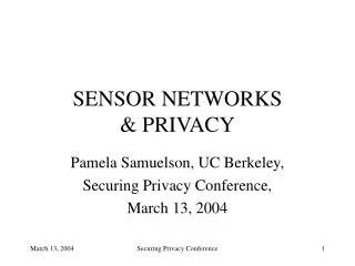 SENSOR NETWORKS &amp; PRIVACY