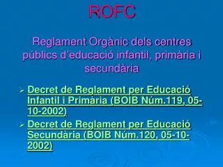 ROFC Reglament Orgànic dels centres públics d’educació infantil, primària i secundària