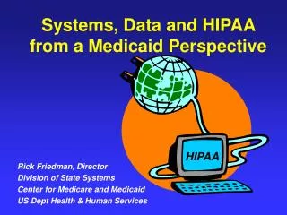 Systems, Data and HIPAA from a Medicaid Perspective