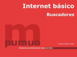 Internet básico Buscadores Daniel Gayo Avello