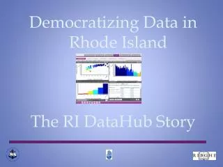 Democratizing Data in Rhode Island The RI DataHub Story