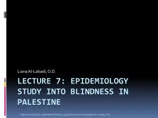 Lecture 7: Epidemiology Study into Blindness In palestine