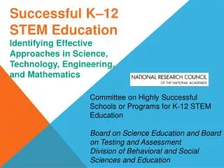 Successful K–12 STEM Education Identifying Effective Approaches in Science, Technology, Engineering, and Mathematics