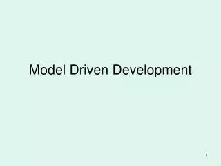 Model Driven Development