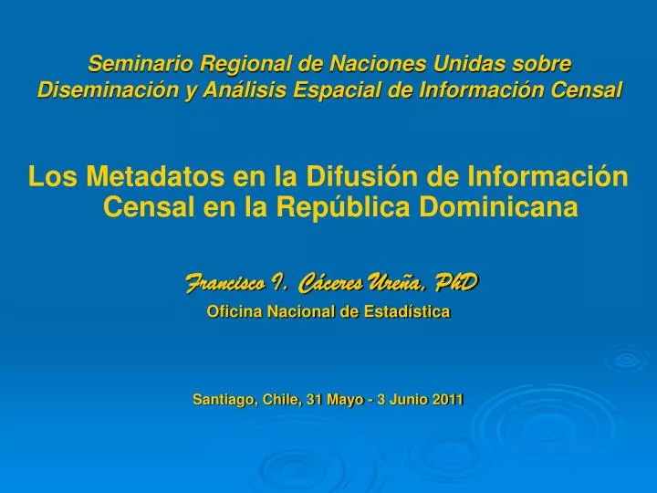 seminario regional de naciones unidas sobre diseminaci n y an lisis espacial de informaci n censal