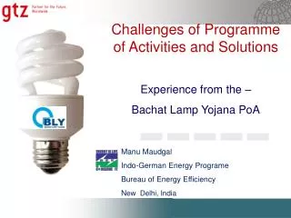 Manu Maudgal Indo-German Energy Programe Bureau of Energy Efficiency N ew Delhi, India