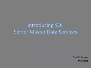 Introducing SQL Server Master Data Services