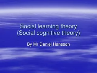 Social learning theory (Social cognitive theory)