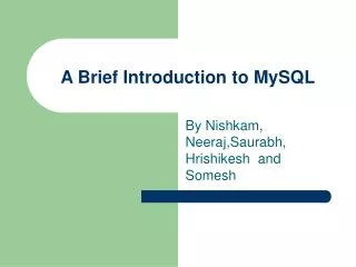 A Brief Introduction to MySQL