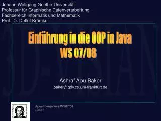 Ashraf Abu Baker baker@gdv.cs.uni-frankfurt.de