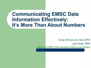 Communicating EMSC Data Information Effectively: It’s More Than About Numbers