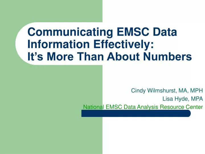 communicating emsc data information effectively it s more than about numbers