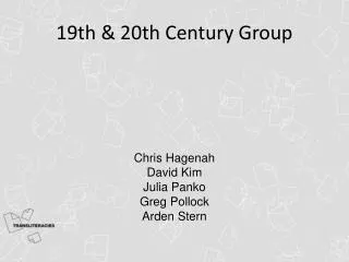 19th &amp; 20th Century Group