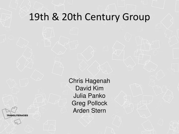 19th 20th century group