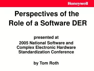 Perspectives of the Role of a Software DER