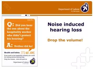 Noise induced hearing loss