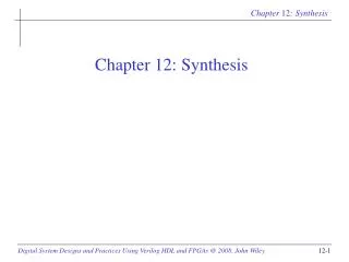 Chapter 12: Synthesis