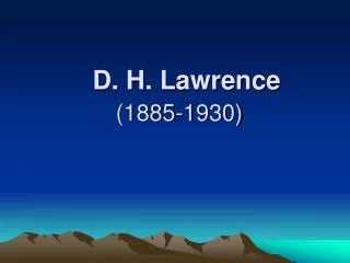 D. H. Lawrence (1885-1930)