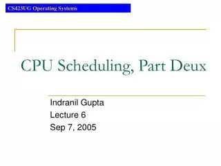 CPU Scheduling, Part Deux