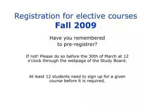 Registration for elective courses Fall 2009