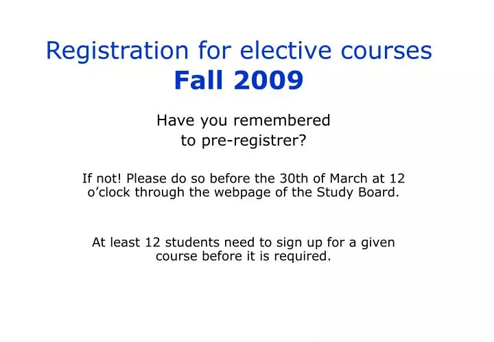 registration for elective courses fall 2009