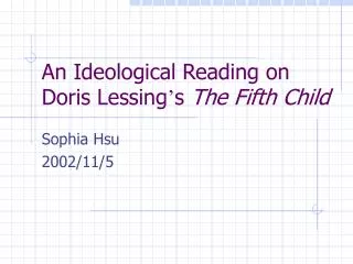An Ideological Reading on Doris Lessing ’ s The Fifth Child