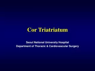 Cor Triatriatum