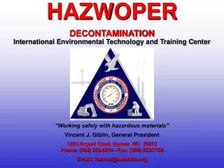 1293 Airport Road, Beaver, WV 25813 Phone: (304) 253-8674 - Fax: (304) 253-7758 E-mail: hazmat@iuoeiettc.org