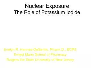 Nuclear Exposure The Role of Potassium Iodide