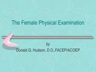 The Female Physical Examination