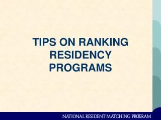 TIPS ON RANKING RESIDENCY PROGRAMS