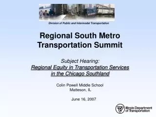Regional South Metro Transportation Summit Subject Hearing: Regional Equity in Transportation Services in the Chicago