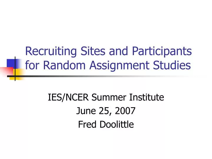 recruiting sites and participants for random assignment studies