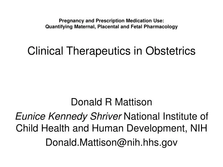 pregnancy and prescription medication use quantifying maternal placental and fetal pharmacology