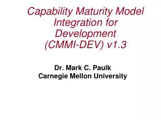 Capability Maturity Model Integration for Development (CMMI-DEV) v1.3