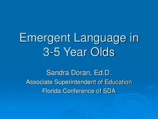 Emergent Language in 3-5 Year Olds