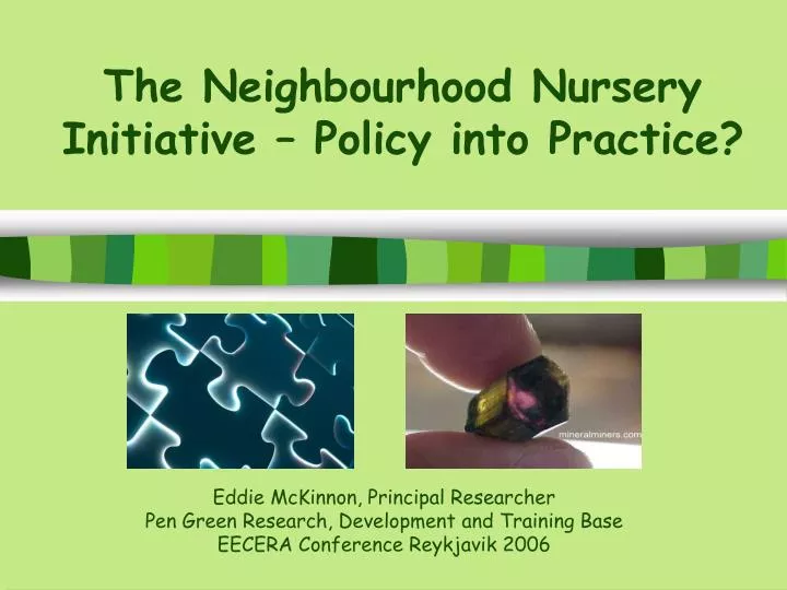 the neighbourhood nursery initiative policy into practice