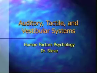 Auditory, Tactile, and Vestibular Systems