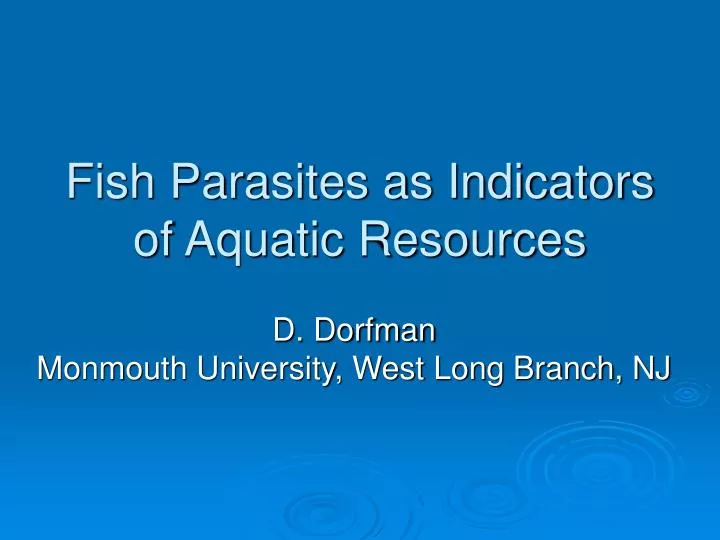 fish parasites as indicators of aquatic resources
