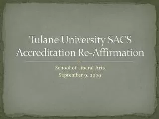 Tulane University SACS Accreditation Re-Affirmation
