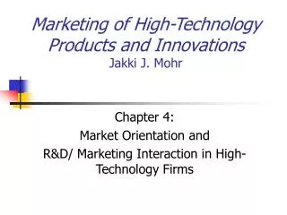 Marketing of High-Technology Products and Innovations Jakki J. Mohr