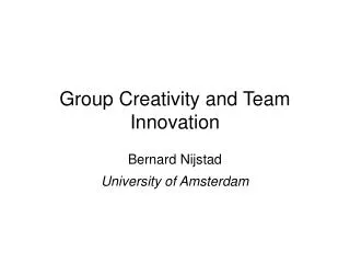 Group Creativity and Team Innovation