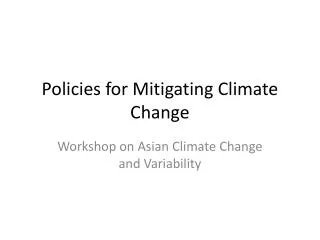 Policies for Mitigating Climate Change