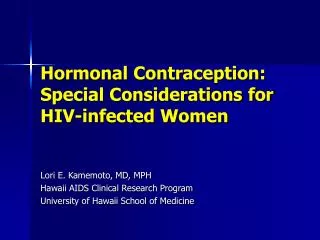 Hormonal Contraception: Special Considerations for HIV-infected Women