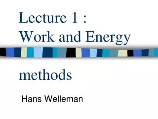 Lecture 1 : Work and Energy methods