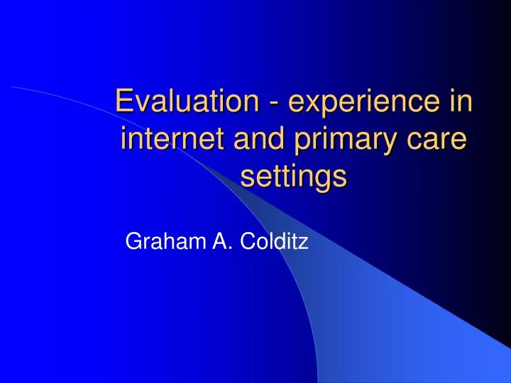 evaluation experience in internet and primary care settings
