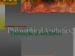 Philosophical Aesthetics: - slide 1